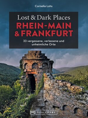 cover image of Lost & Dark Places Rhein-Main und Frankfurt